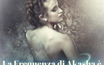 La Frequenza di Akasha è Frequenza d’Amore